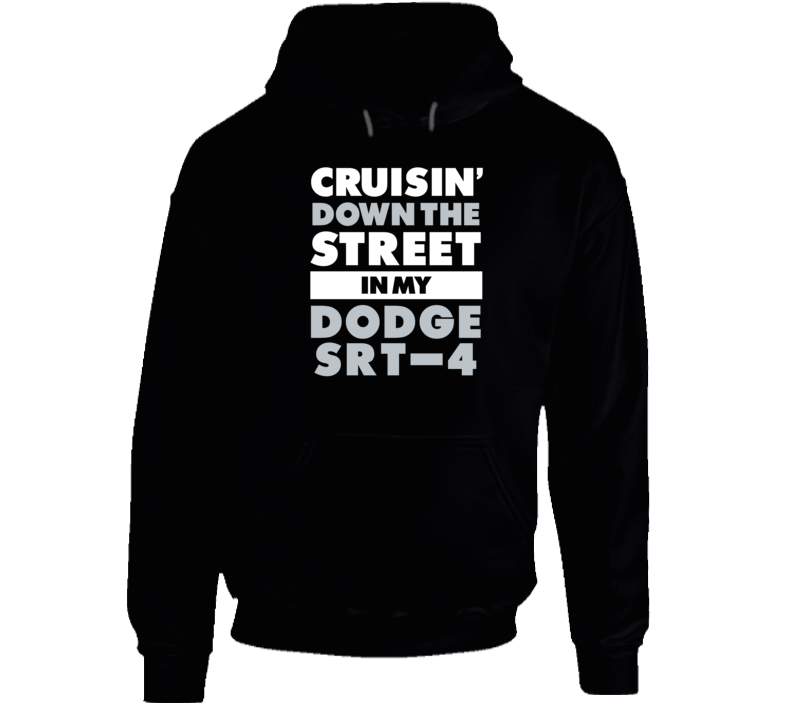 Cruisin Down The Street Dodge Srt-4 Straight Outta Compton Car Hooded 