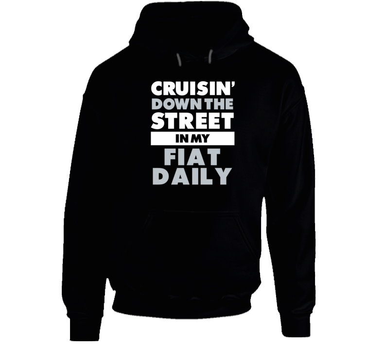 Cruisin Down The Street Fiat Daily Straight Outta Compton Car Hooded P
