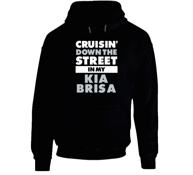 Cruisin Down The Street Kia Brisa Straight Outta Compton Car Hooded Pu