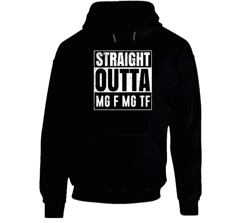 Straight Outta MG F MG TF Compton Parody Car Lover Fan Hooded Pullover Straight Outta MG F MG TF Compton Parody Car Lover Fan Hooded Pullover