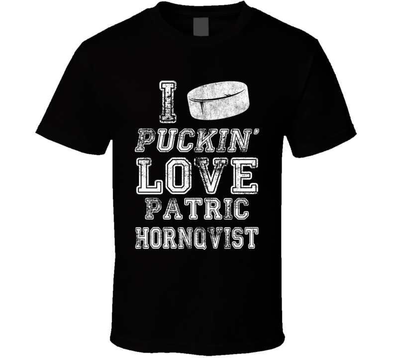 I Puckin Love Patric Hornqvist Pittsburgh Hockey Team Fan T Shirt