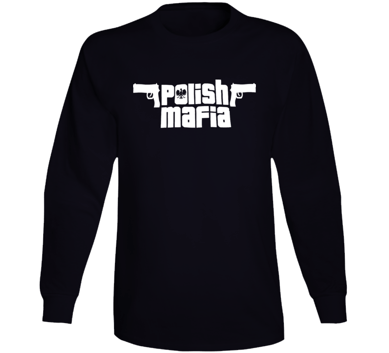 Polish Mafia Poland Catholic T Shirt T Shirt Long Sleeve