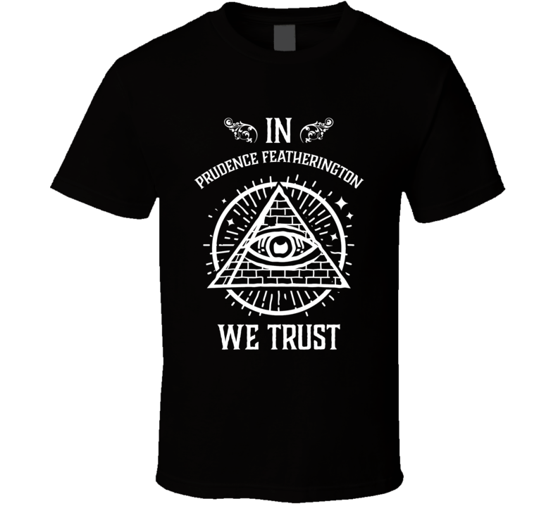 In Prudence Featherington We Trust Bridgerton T Shirt