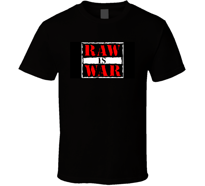 Raw is War T-Shirt