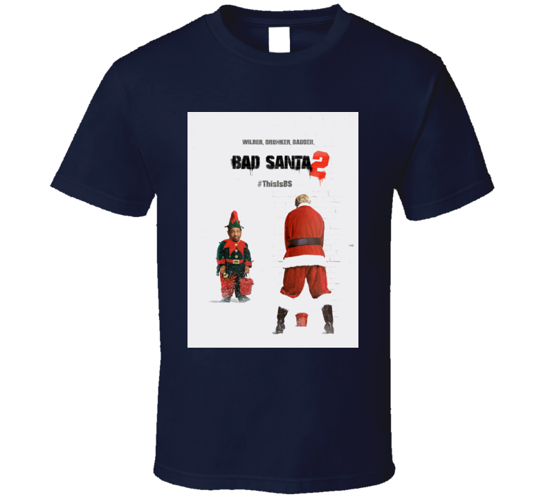 Bad santa christmas T-shirt Bad santa christmas T-shirt