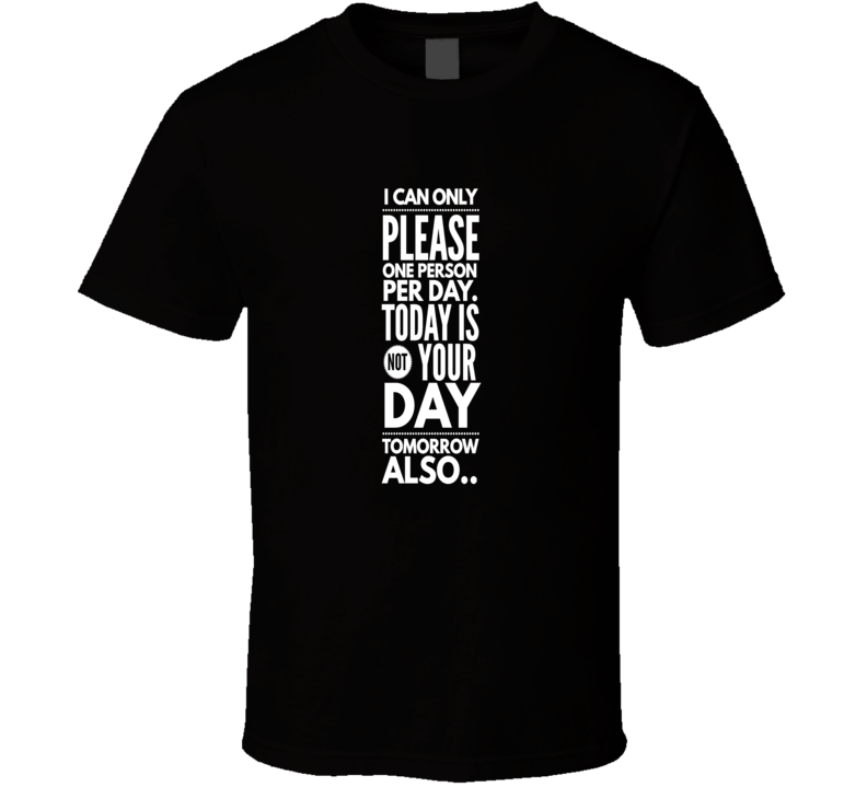 today not your day sarcastic funny cool t-shirt today not your day sarcastic funny cool t-shirt