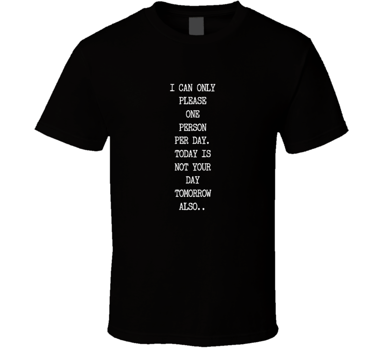 today not your day sarcastic funny cool t-shirt today not your day sarcastic funny cool t-shirt