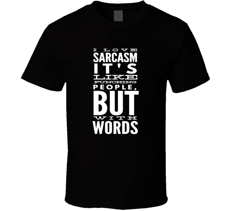 sarcasm funny cool boyfriend girlfriend t-shirt