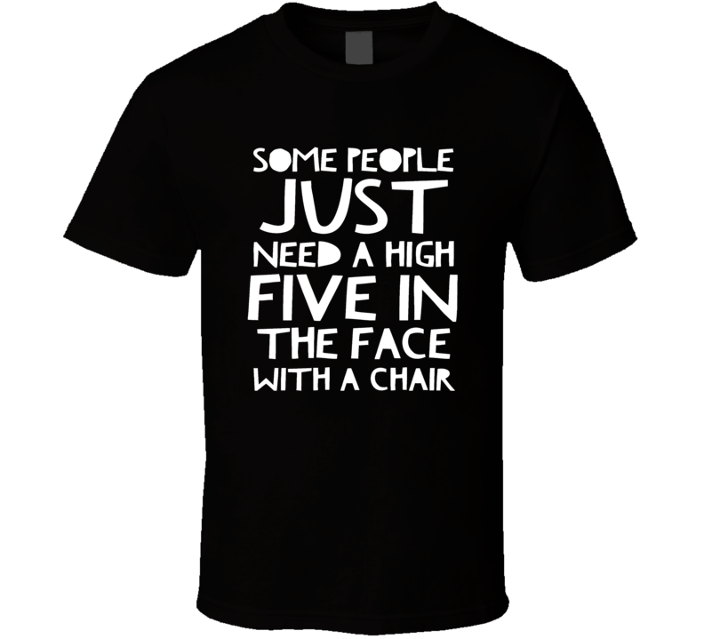 high five in the face chair funny cool boyfriend girlfriend t-shirt