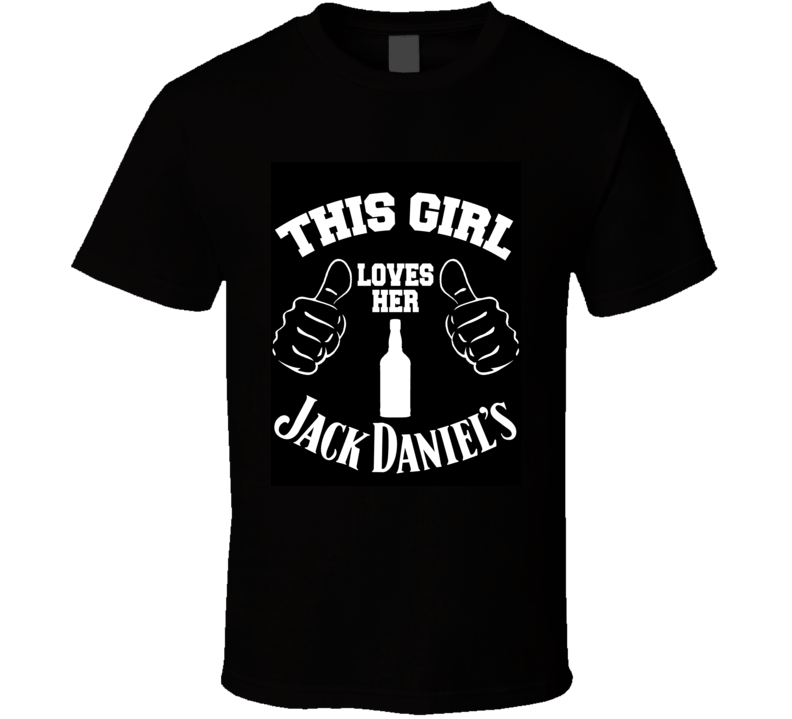 This Girl Loves Her Jack Daniels Dark Back T Shirt This Girl Loves Her Jack Daniels Dark Back T Shirt