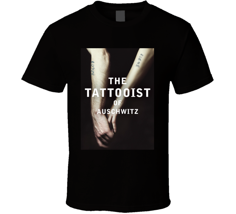 The Tattooist Of Auschwitz Novel Book T Shirt