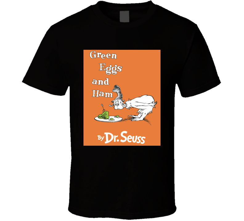 Parody Funny Green Eggs And Ham T Shirt Parody Funny Green Eggs And Ham T Shirt
