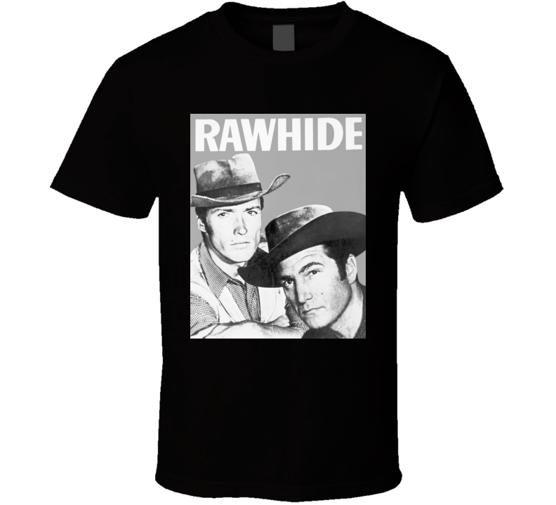 Rawhide Tv Show Clint Eastwood T Shirt Rawhide Tv Show Clint Eastwood T Shirt