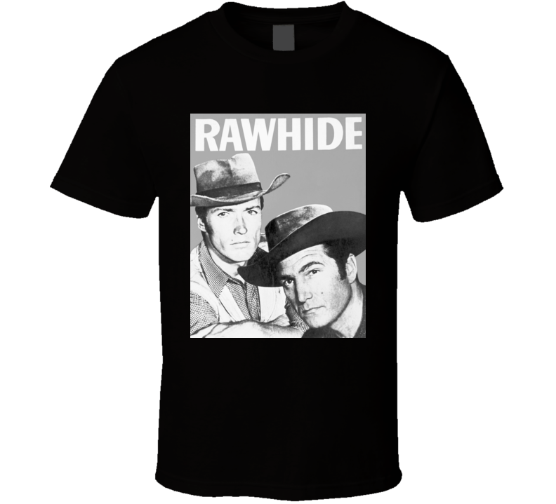 Rawhide Tv Show Clint Eastwood T Shirt