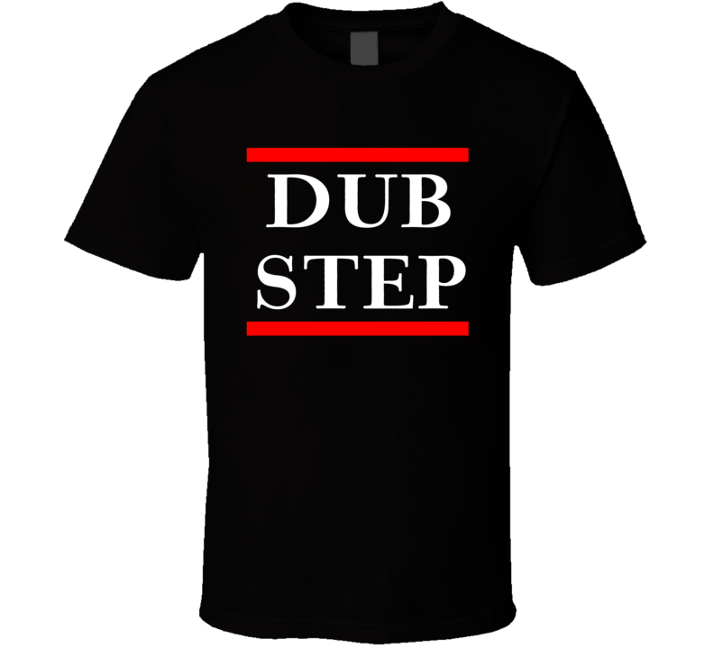 dub step T Shirt