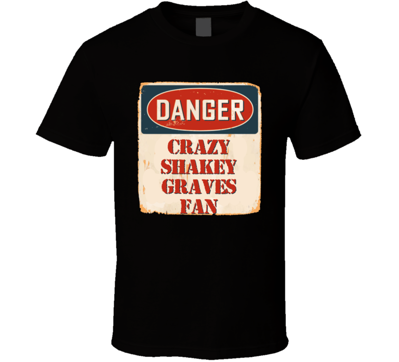 Crazy Shakey Graves Fan Music Artist Vintage Sign T Shirt Crazy Shakey Graves Fan Music Artist Vintage Sign T Shirt