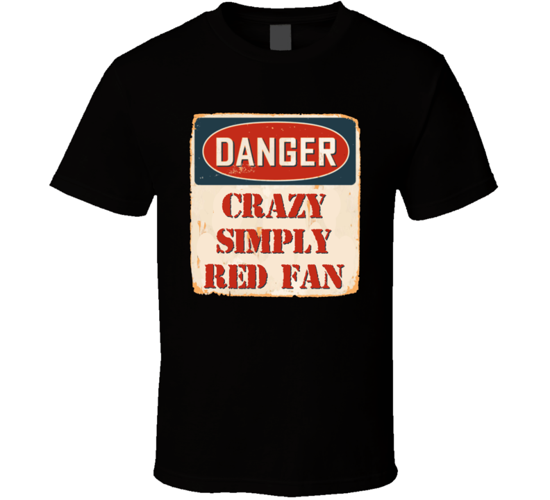 Crazy Simply Red Fan Music Artist Vintage Sign T Shirt Crazy Simply Red Fan Music Artist Vintage Sign T Shirt