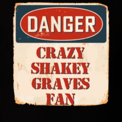 Crazy Shakey Graves Fan Music Artist Vintage Sign T Shirt 5792405
