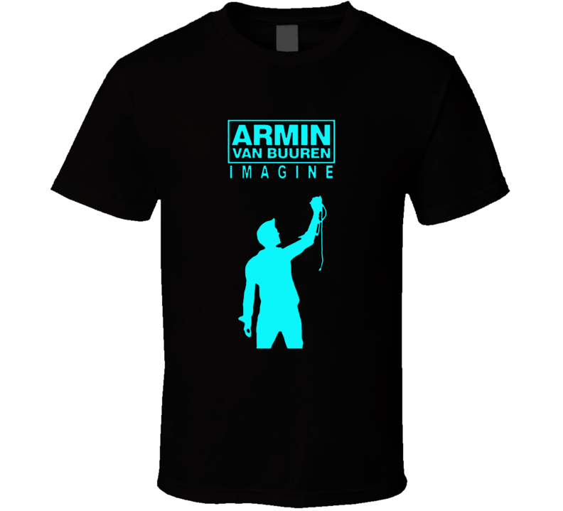 Armin Van Buuren DJ Imagine T Shirt Armin Van Buuren DJ Imagine T Shirt