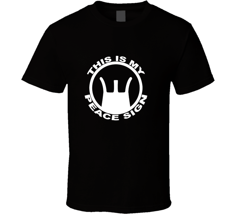 This is My Peace Sign M16 Rifle Pistol Pro Gun AR-15 M4 .223 AK T Shirt