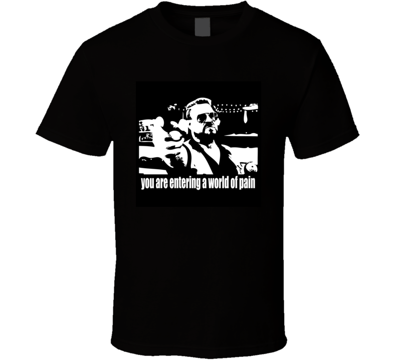 The Big Lebowski t-shirt Goodman Walter Sobchak World of Pain cult movie classic The Big Lebowski t-shirt Goodman Walter Sobchak World of Pain cult movie classic