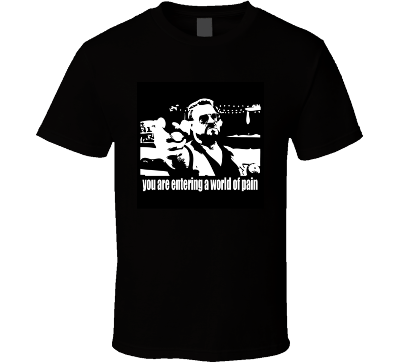 The Big Lebowski t-shirt Goodman Walter Sobchak World of Pain cult movie classic