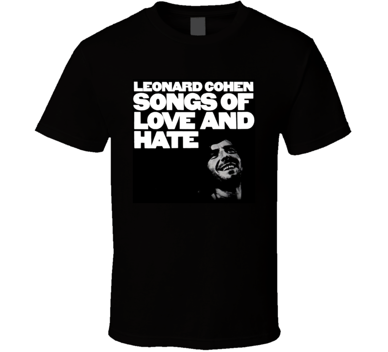 Leonard Cohen Songs Of Love And Hate Album Cover T Shirt Leonard Cohen Songs Of Love And Hate Album Cover T Shirt