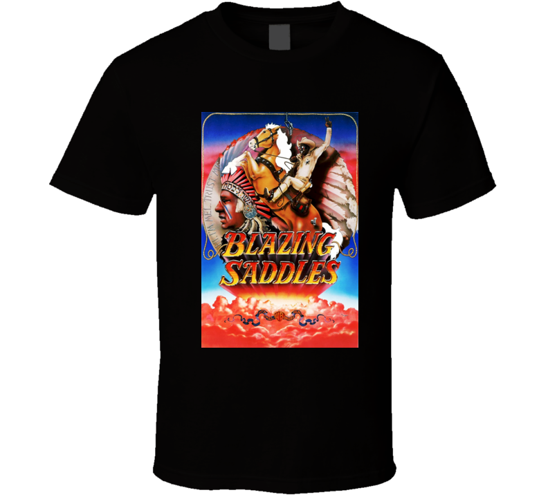 Blazing Saddles 70s Classic Comedy Movie Poster Cool T shirt Blazing Saddles 70s Classic Comedy Movie Poster Cool T shirt