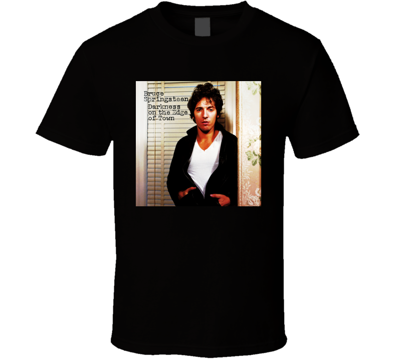 Bruce Springsteen Darkness On The Edge Of Town Album Cover Image  T shirt