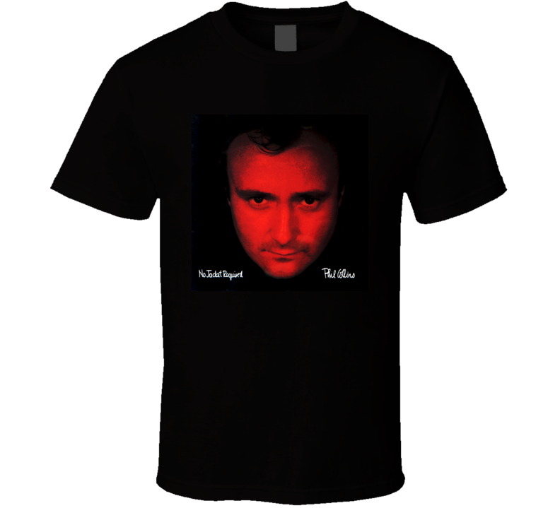 Phil Collins No Jacket Required Album Cover Image T shirt Phil Collins No Jacket Required Album Cover Image T shirt