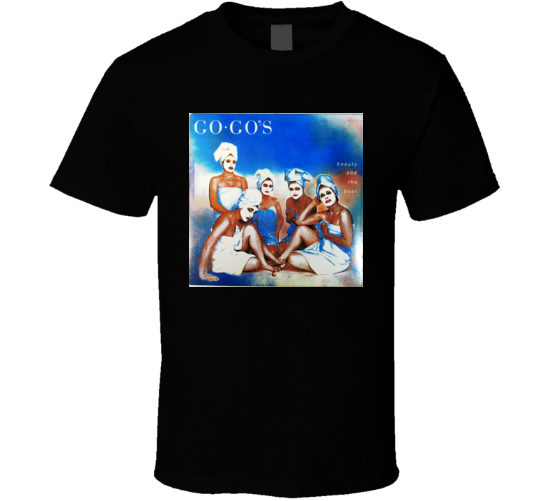 The Go Gos Beauty And The Beat Album T shirt The Go Gos Beauty And The Beat Album T shirt