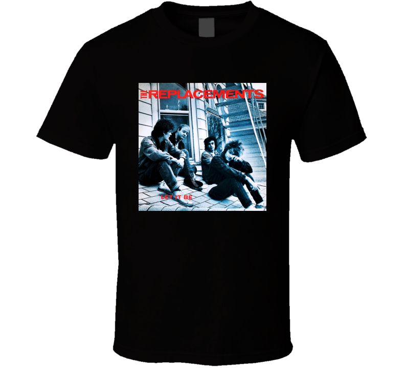 The Replacements Let It Be Album Cover T shirt The Replacements Let It Be Album Cover T shirt