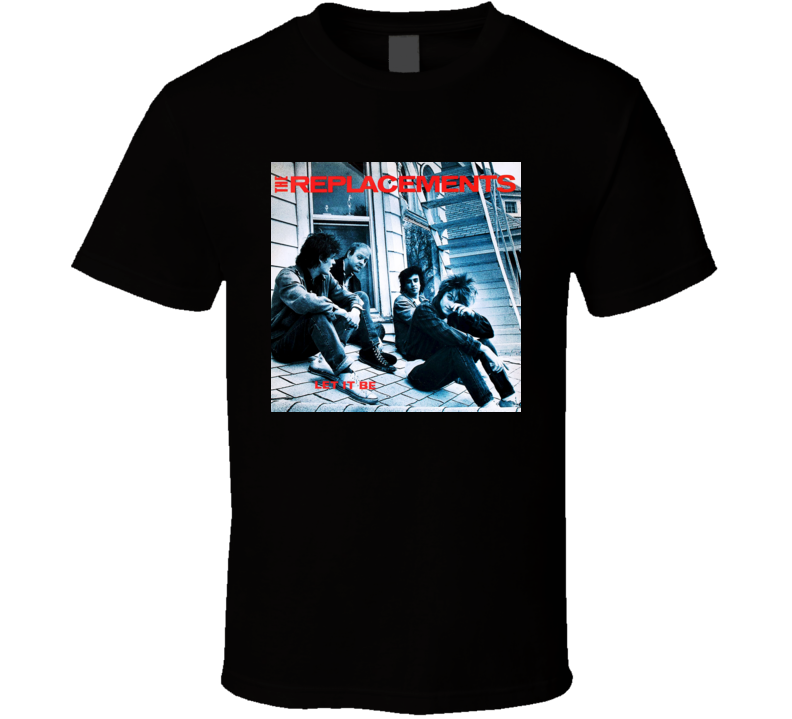 The Replacements Let It Be Album Cover T shirt