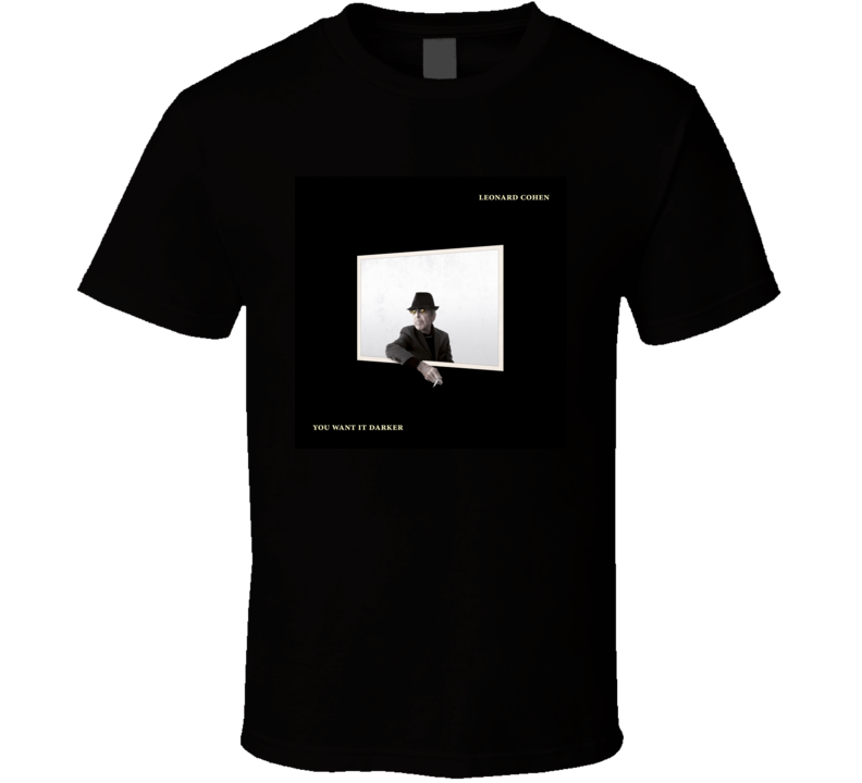 You Want It Darker Leonard Cohen Album T shirt You Want It Darker Leonard Cohen Album T shirt