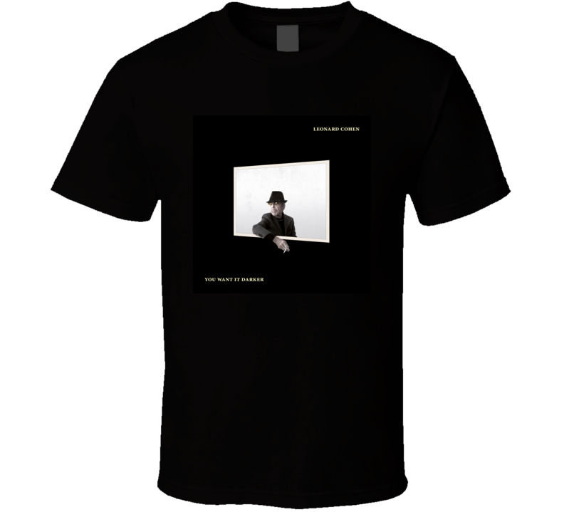 You Want It Darker Leonard Cohen Album T shirt