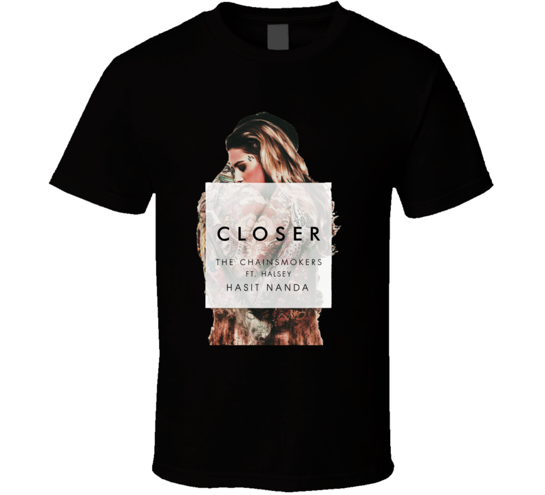 Closer The Chainsmokers Featuring Halsey t shirt