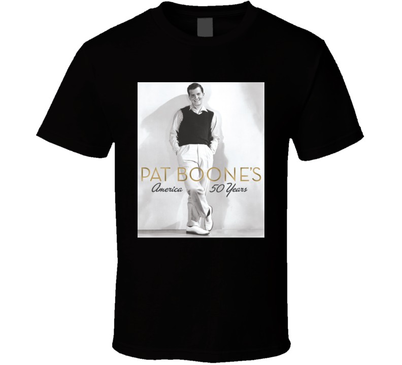 Pat Boone Ain't That A Shame t shirt