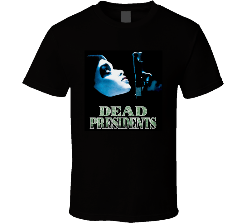 Dead Presidents movie t shirt