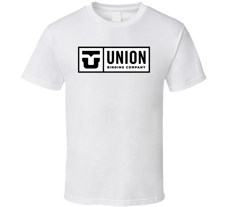union binding company t shirt union binding company t shirt