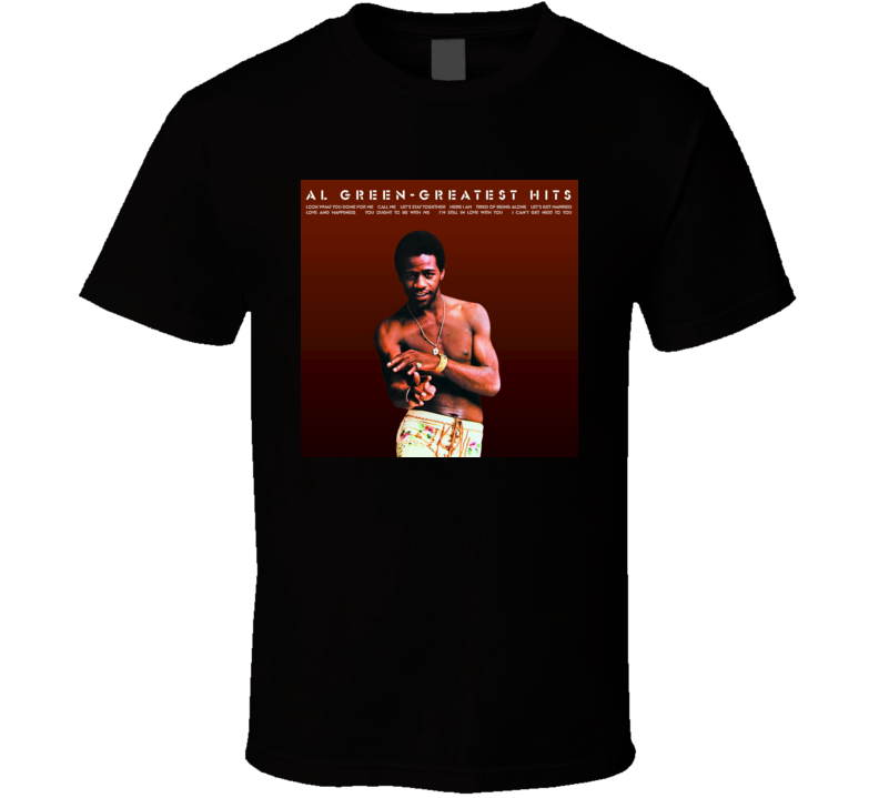 Al Green Greatest Hits T Shirt Al Green Greatest Hits T Shirt