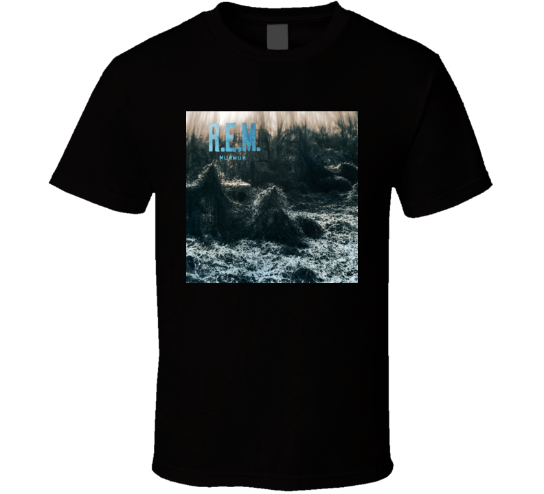 Rem Murmur T Shirt Rem Murmur T Shirt
