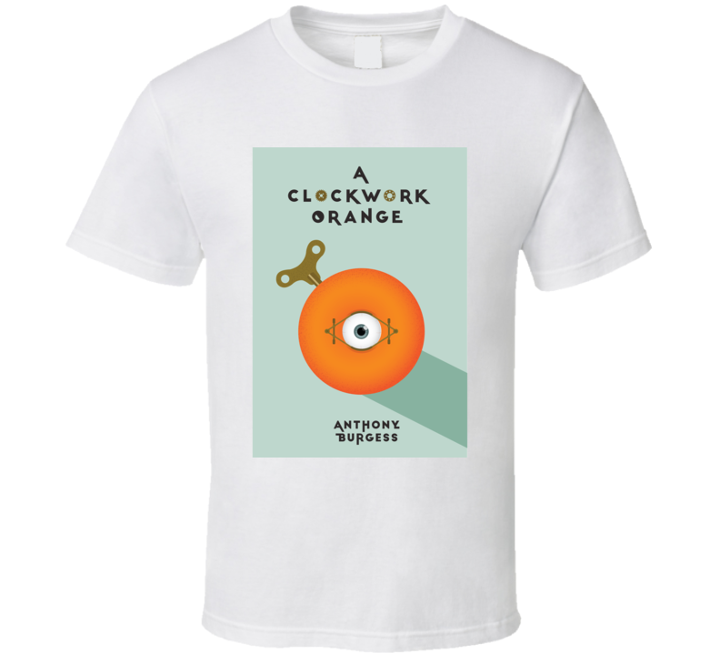 A Clockwork Orange Burgess Novel Shirt A Clockwork Orange Burgess Novel Shirt