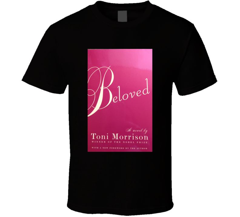 Beloved Toni Morrison Novel Tshirt