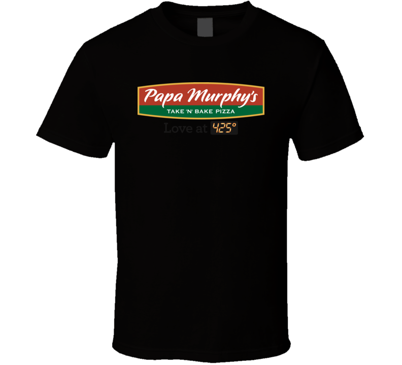 Papa Murphys T-shirt Papa Murphys T-shirt