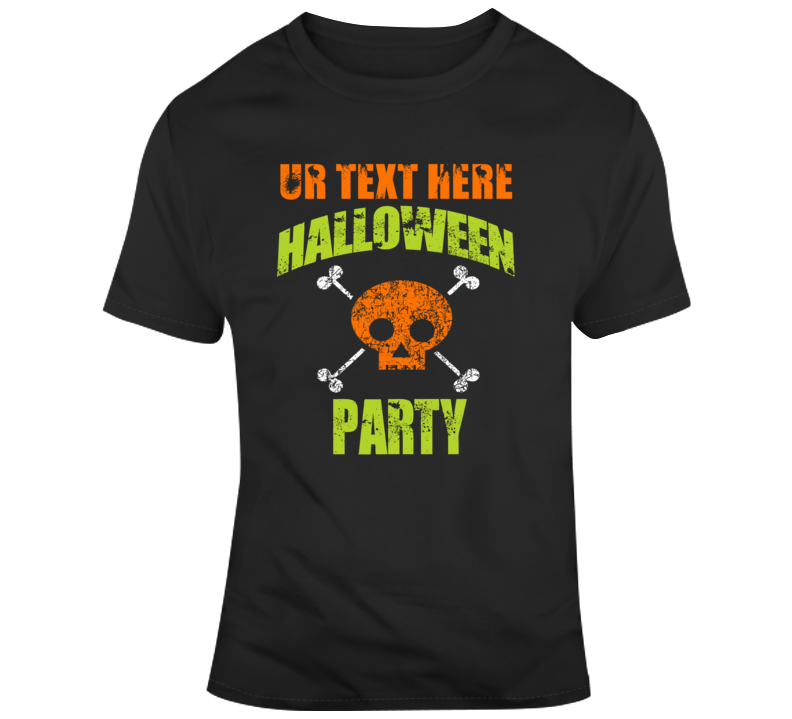 Halloween Party Scary Halloween Costume Custom Text Put Your Text Here T Shirt Halloween Party Scary Halloween Costume Custom Text Put Your Text Here T Shirt