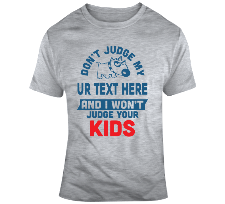 Ur Text Here T Shirt Ur Text Here T Shirt