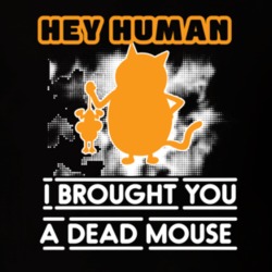 Hey Human I Brought You-01 T Shirt 39299986