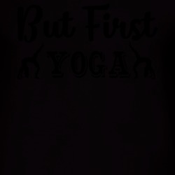 But First Yoga T Shirt 39301408