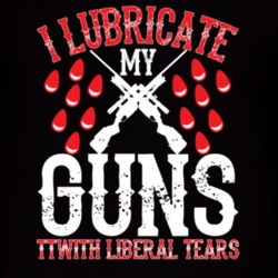 I Lubricate My Guns T Shirt 39301456