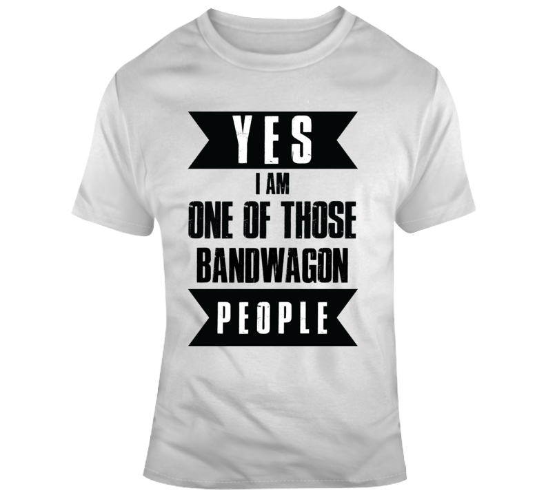 Bandwagon People T Shirt Bandwagon People T Shirt